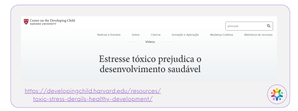 Print de um estudo da Harvard University Center on the Developing sobre estresse tóxico. A imagem traz o título do artigo: Estresse tóxico prejudica o desenvolvimento saudável